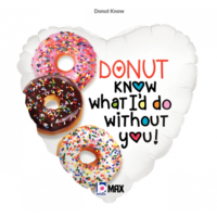 Donut Know What I'd Do Without You Balloon 45cm